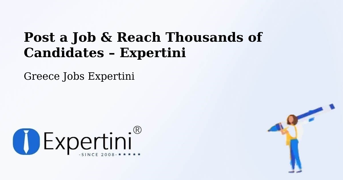 Post a Job in Grammenítsa – Hire the Right Talent - Grammenítsa, Greece Jobs Expertini