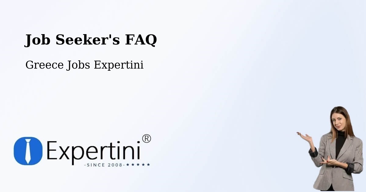 Job Seeker FAQ – Grammenítsa - Greece Jobs Expertini